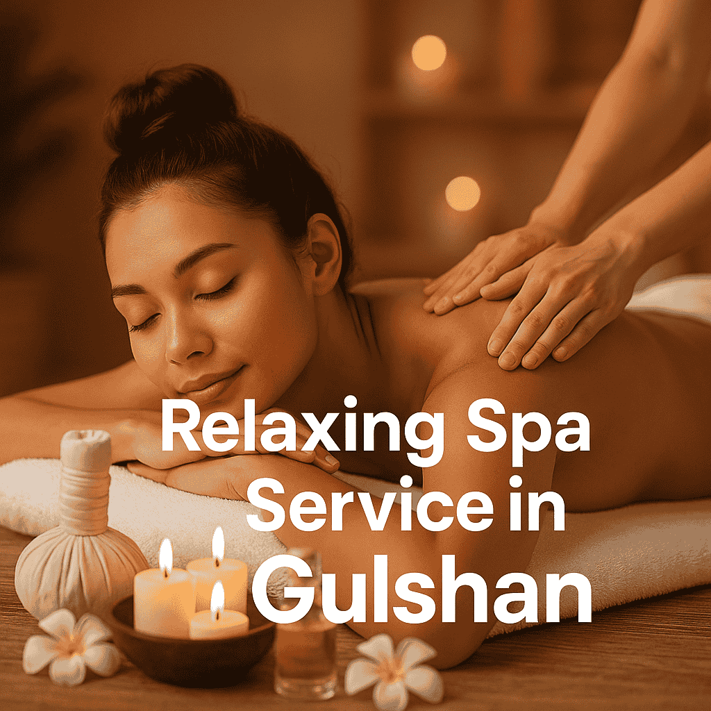 Best Spa in Gulshan Dhaka - Relaxing Spa Service in Gulshan